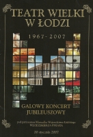 Galowy Koncert Jubileuszowy - Teatr Wielki w Łodzi, 20 stycznia 2007 - okładka programu