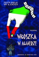 Wloszka w Algierze - plakat - premiera: Teatr Wielki w Łodzi, 26 kwietnia 2008